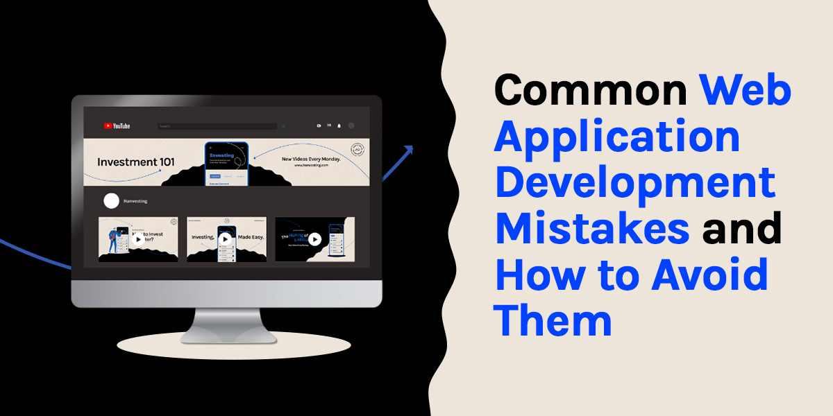 Common Web Application Development Mistakes and How to Avoid Them