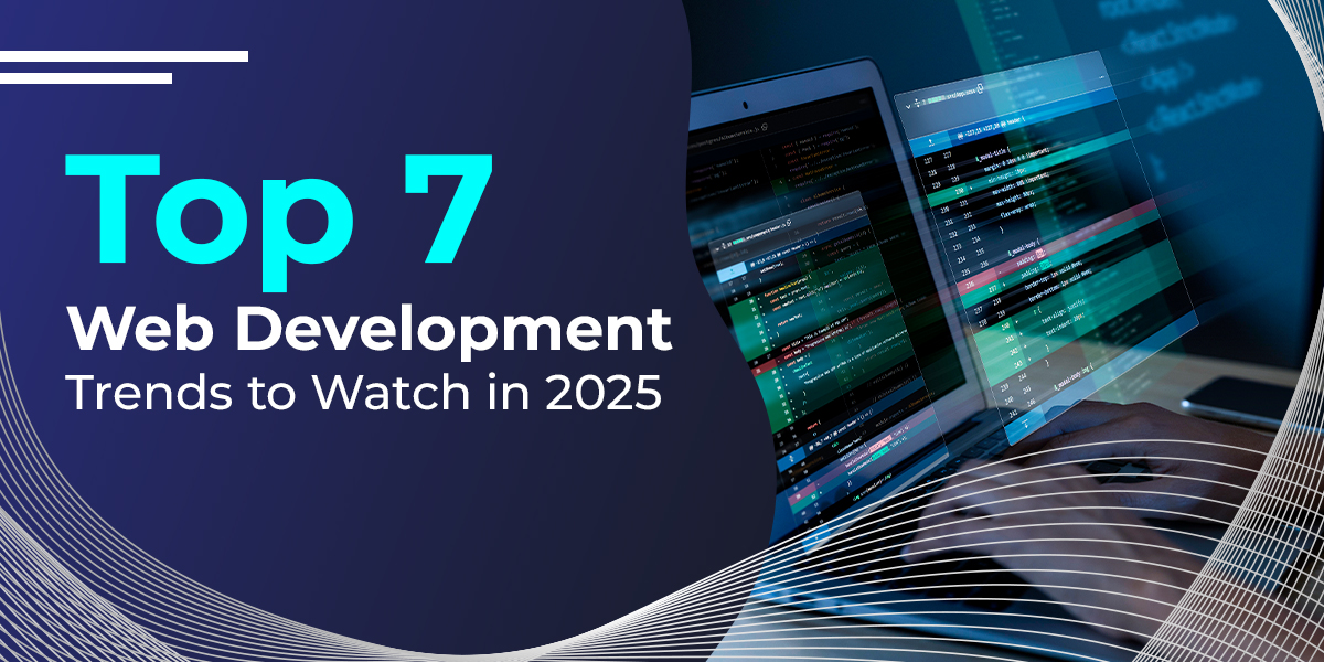 Web Development Trends to Watch in 2025